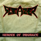 SLEAZER Heroes of Disgrace album cover