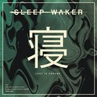SLEEP WAKER Lost In Dreams album cover