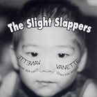 SLIGHT SLAPPERS The Slight Slappers / 324 album cover