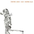 SLOE Fighting Jacks / Keeping Ellis / Sloe album cover