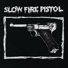 SLOW FIRE PISTOL Demo album cover