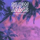 SLOW JAMS Punk Standards album cover
