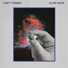 SLOW MASS Drift Themes album cover