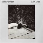 SLOW MASS Music For Rest album cover