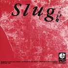 SLUG (CA) Unsane / Slug album cover