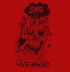 SMG Live Agony / Pissing On Straight Edgers LIVE EP album cover