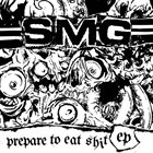 SMG Prepare To Eat Shit EP album cover