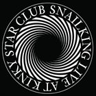 SNAILKING Live At Kinky Star Club album cover