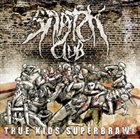 SNATCH CLUB True Kids Superbrawl album cover