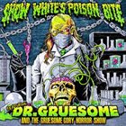 SNOW WHITE'S POISON BITE Featuring: Dr. Gruesome And The Gruesome Gory Horror Show ‎ album cover