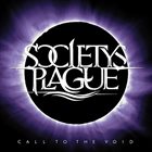 SOCIETY'S PLAGUE Call To The Void album cover