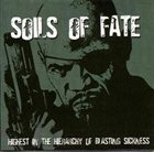 SOILS OF FATE Highest in the Hierarchy of Blasting Sickness album cover