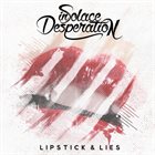 SOLACE IN DESPERATION Lipstick & Lies album cover