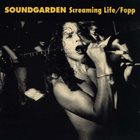 SOUNDGARDEN Screaming Life / Fopp album cover