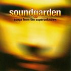 SOUNDGARDEN Songs From The Superunknown album cover