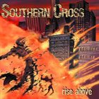 SOUTHERN CROSS Rise Above album cover
