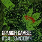 SPANISH GAMBLE It's All Coming Down album cover