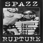 SPAZZ Spazz / Rupture album cover