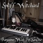 SPLIFF WITCHARD Bargains Wait For No One album cover