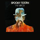 SPOOKY TOOTH The Mirror album cover