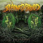 STAINED BLOOD One Last Warning album cover