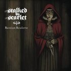 STALKED BY SCARLET Russian Roulette album cover