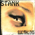 STANK Slug Trail Eyes album cover