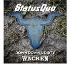 STATUS QUO Down Down & Dirty At Wacken album cover