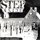 STEP ASIDE I'll Take Darkness… album cover