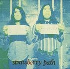 STRAWBERRY PATH Smokin' Drug, Demo And Hotcake album cover