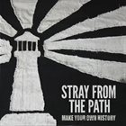 STRAY FROM THE PATH Make Your Own History album cover