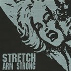 STRETCH ARM STRONG Bedlam Hour / Stretch Arm Strong album cover