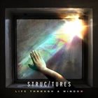STRUCTURES Life Through A Window album cover