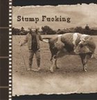 STUMP FUCKING Stump Fucking album cover
