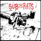 SUB RATS Mutilated Judge / Sub Rats album cover