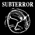 SUBTERROR Subterror / Do You Think I Care? album cover