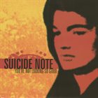 SUICIDE NOTE You're Not Looking So Good album cover