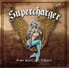 SUPERCHARGER Broken Hearts And Fallaparts album cover