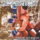 SUPPOSITORY Punching Out Reality album cover