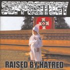 SUPPOSITORY Raised By Hatred / Hunt Hunters album cover