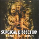 SURGICAL DISSECTION Absurd Humanism album cover