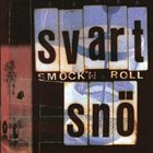 SVART SNÖ Smock'n Roll album cover