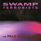 SWAMP TERRORISTS The Pale Torment album cover