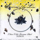 SWARM OF THE LOTUS When White Becomes Black Demos album cover