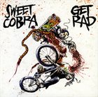 SWEET COBRA Sweet Cobra / Get Rad album cover