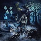 SYMPHONIC DESTINY The Fountain Of Eternal Life album cover
