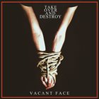 TAKE OVER AND DESTROY Vacant Face album cover