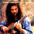 TAMÁS SZEKERES La Catedral album cover