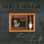 SERJ TANKIAN Elect the Dead album cover