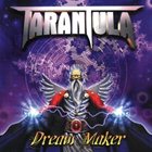 TARANTULA Dream Maker album cover